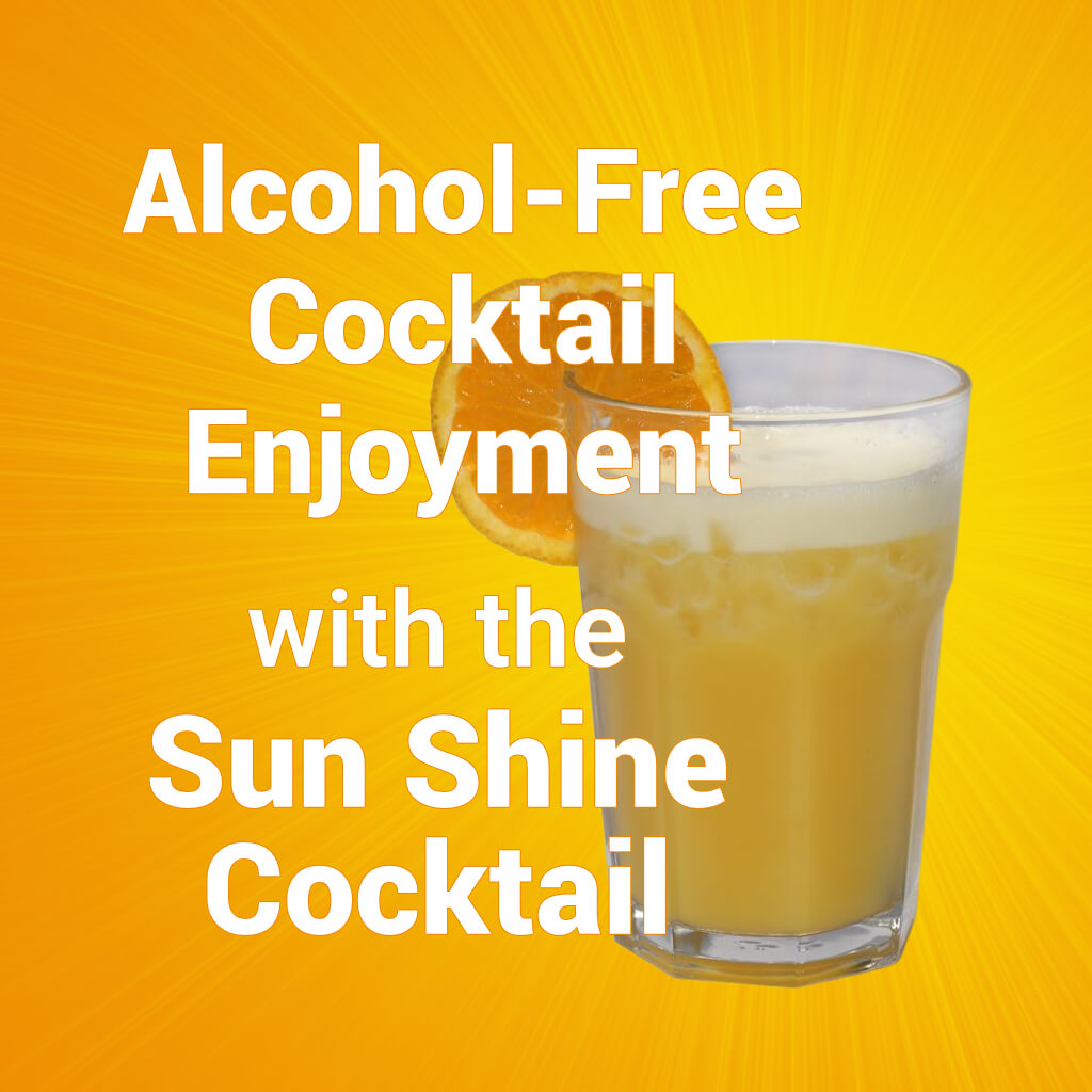 Alcohol-Free Cocktail Enjoyment with the Sun Shine Cocktail